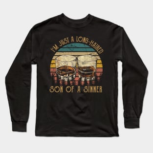 Retro I'm Just A Long Haired Son Of A Sinner Gifts Men Long Sleeve T-Shirt